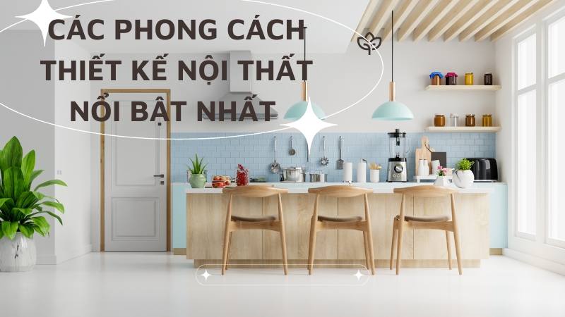 các phong cách thiết kế nội thất