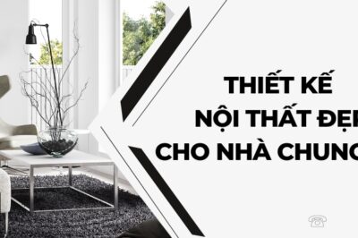 thiết kế nội thất đẹp cho nhà chung cư